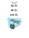 Do It, Be It, Live It,