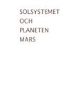 Solsystemet och planeten Mars