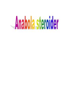 Anabola steroider | Fördjupningsarbete