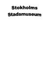 Stadsmuseum | Medeltidsmuseum | Stockholm