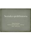 Svensk språkhistoria | Powerpoint-presentation