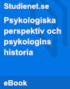 Psykologiska perspektiv och psykologins historia Psykologiska perspektiv och psykologins historia