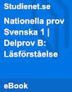 Nationella prov | Svenska 1 | Delprov B: Läsförståelse Nationella prov | Svenska 1 | Delprov B: Läsförståelse