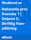Nationella prov | Svenska 1 | Delprov C: Skriftlig framställning Nationella prov | Svenska 1 | Delprov C: Skriftlig framställning